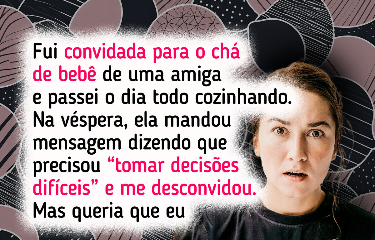 Fui desconvidada para o chá de bebê, mas ainda queriam a comida que eu preparei