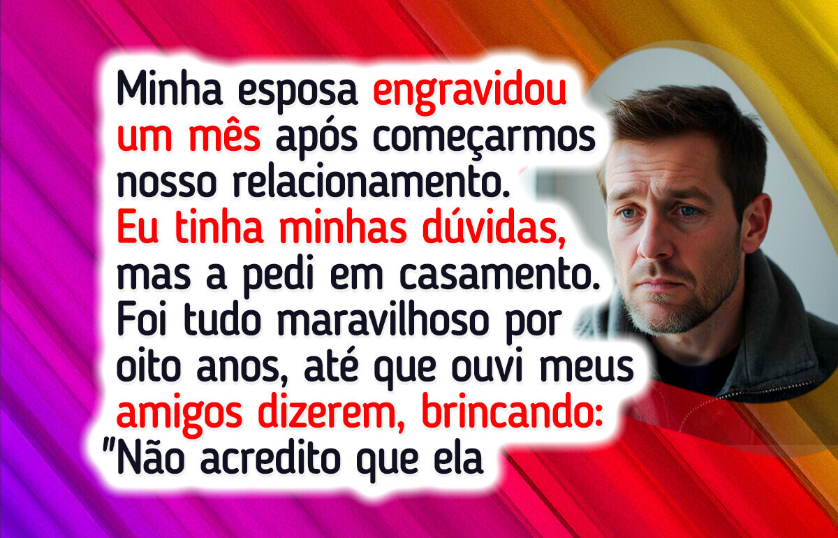 Fiz um teste de paternidade em segredo e o resultado mudou tudo