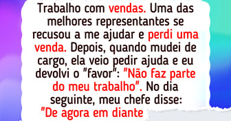 Minha colega negou ajuda no trabalho, mas acabou provando do próprio veneno
