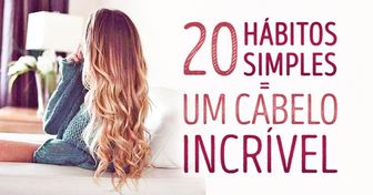 20 Hábitos para ter um cabelo mais macio, brilhoso e saudável
