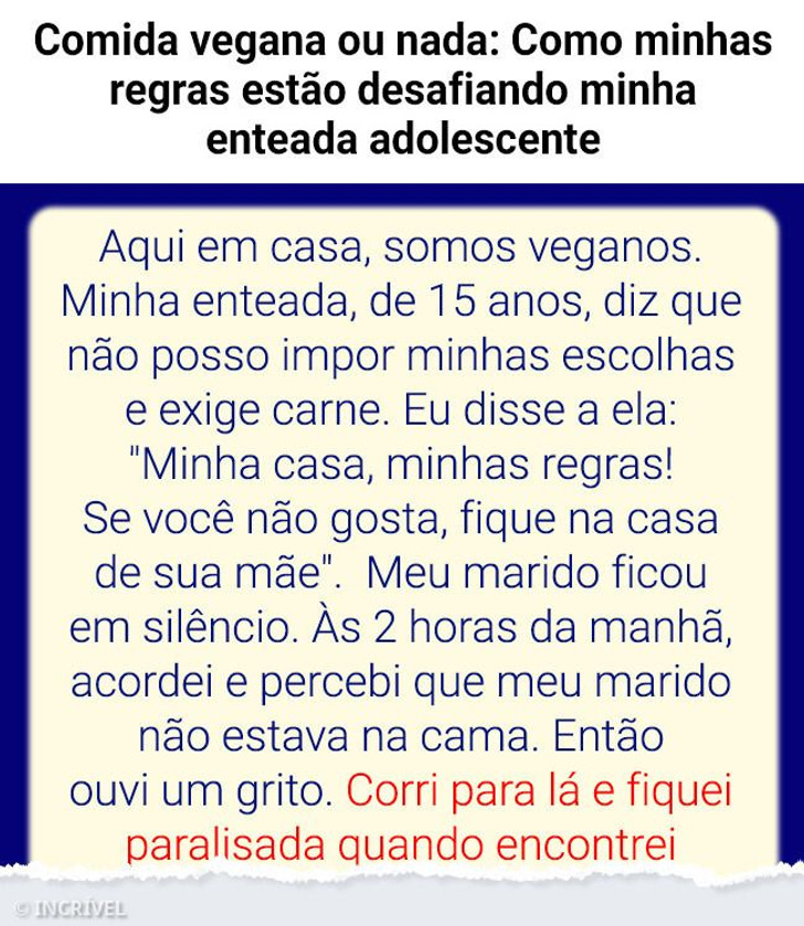 Comida vegana ou nada: Como minhas regras estão desafiando minha enteada adolescente