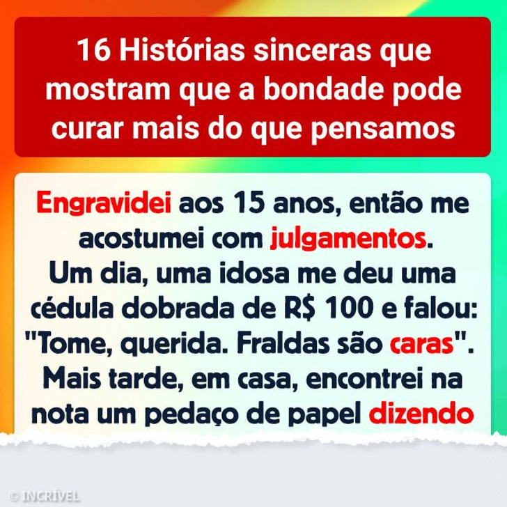 16 Histórias sinceras que mostram que a bondade pode curar mais do que pensamos
