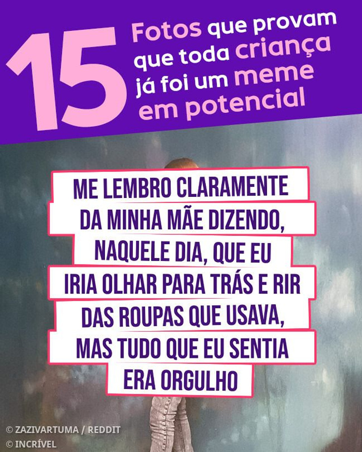 15 Fotos que provam que toda criança já foi um meme em potencial
