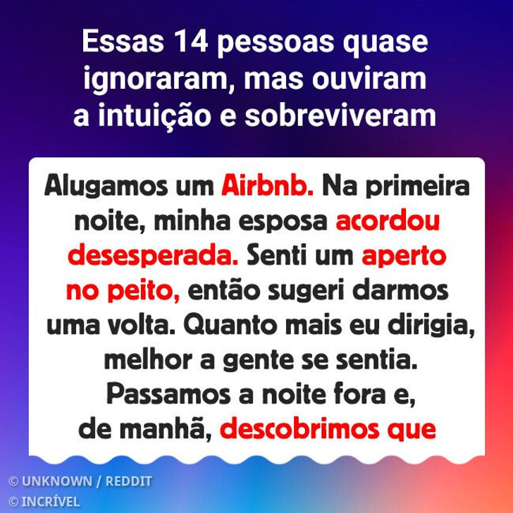 Essas 14 pessoas quase ignoraram, mas ouviram a intuição e sobreviveram