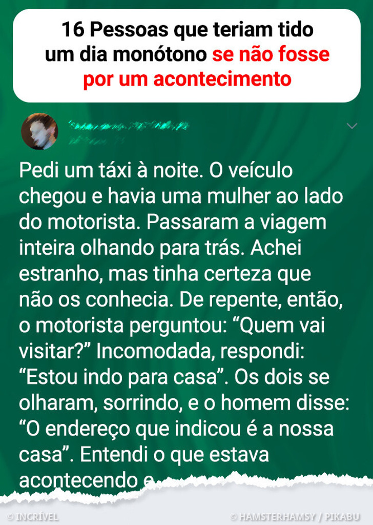 16 Pessoas que teriam tido um dia monótono se não fosse por um acontecimento