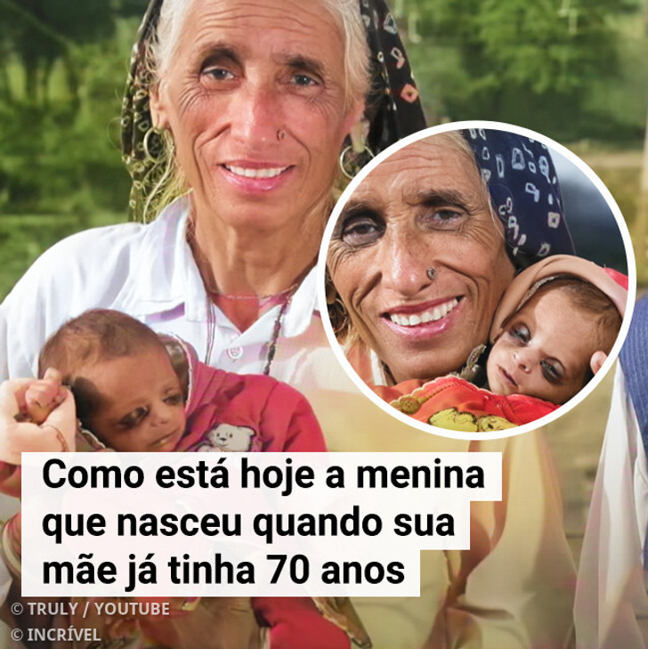 Como está hoje a menina que nasceu quando sua mãe já tinha 70 anos