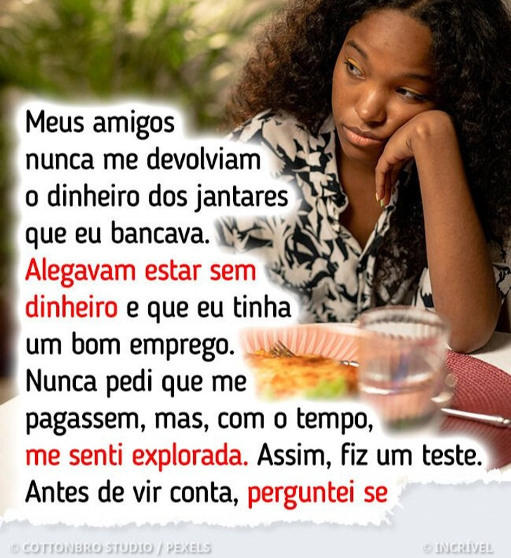Meus amigos nunca me pagavam, então achei um jeito de dar o troco