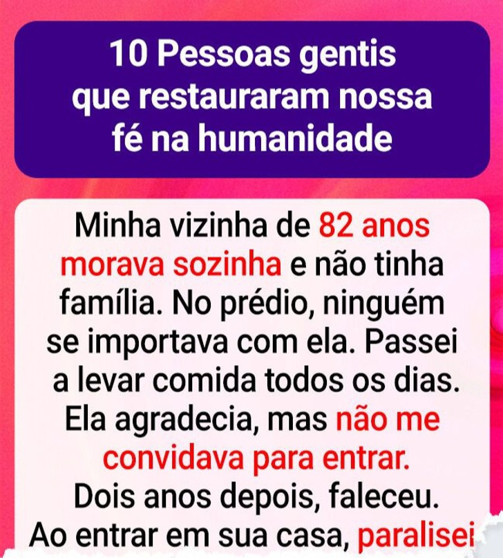 10 Pessoas gentis que restauraram nossa fé na humanidade