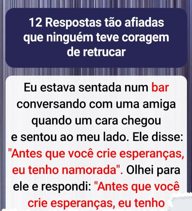 12 Respostas tão afiadas que ninguém teve coragem de retrucar