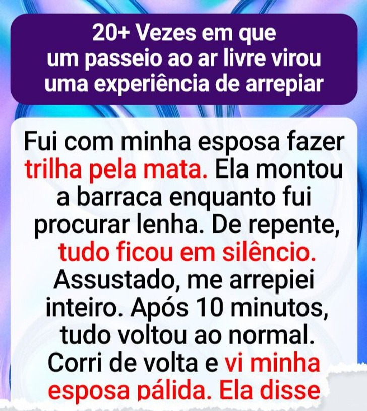 20+ Vezes em que um passeio ao ar livre virou uma experiência de arrepiar