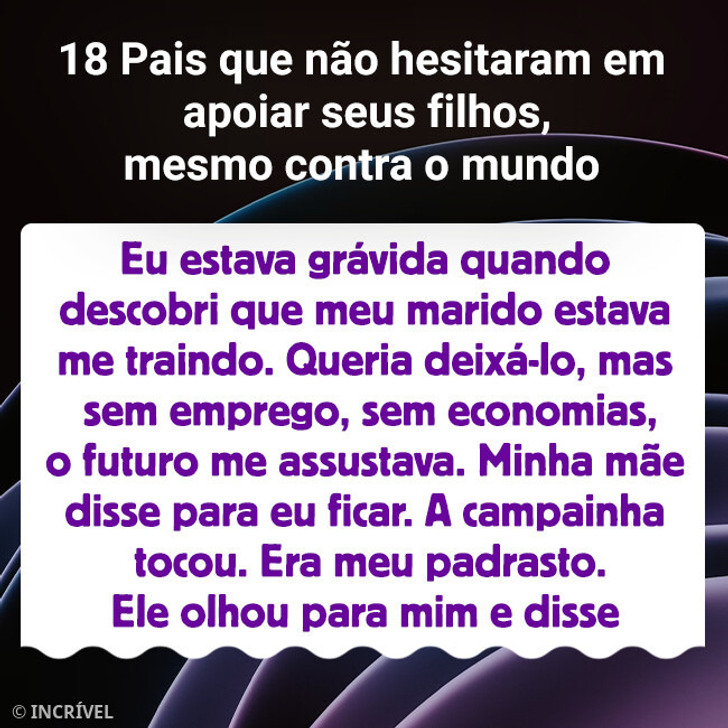 18 Pais que não hesitaram em apoiar seus filhos, mesmo contra o mundo