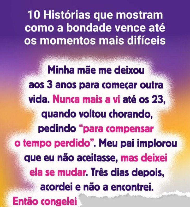 10 Histórias que mostram como a bondade vence até os momentos mais difíceis