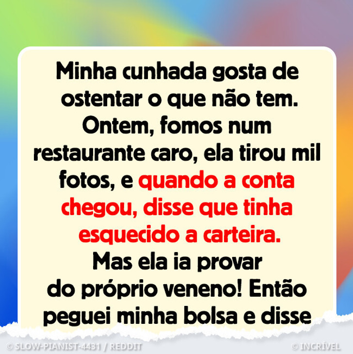 Minha cunhada quer ostentar às minhas custas e meu marido não faz nada, então resolvi lhe dar uma lição