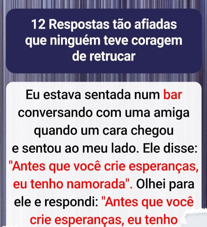 12 Respostas tão afiadas que ninguém teve coragem de retrucar