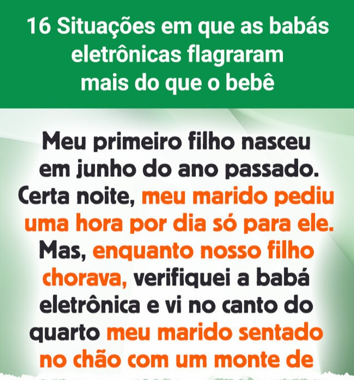 16 Situações em que as babás eletrônicas flagraram mais do que o bebê